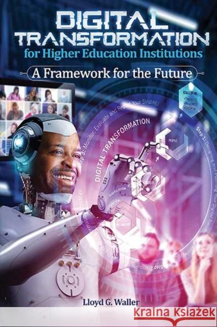Digital Transformation for Higher Education Institutions: A Framework for the Future: A Framework for the Future Waller, Lloyd G. 9789768286482 EUROSPAN - książka
