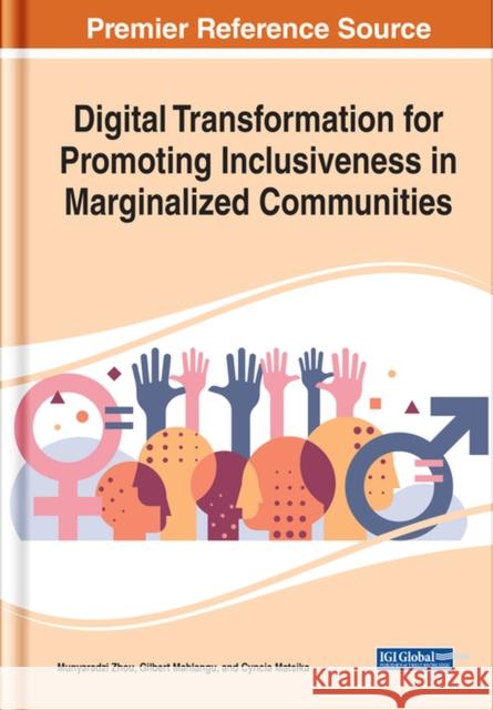 Digital Transformation for Promoting Inclusiveness in Marginalized Communities  9781668439012 IGI Global - książka