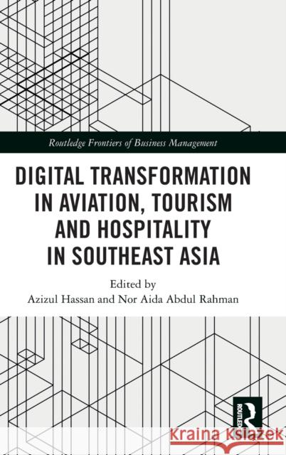 Digital Transformation in Aviation, Tourism and Hospitality in Southeast Asia  9781032324654 Taylor & Francis Ltd - książka