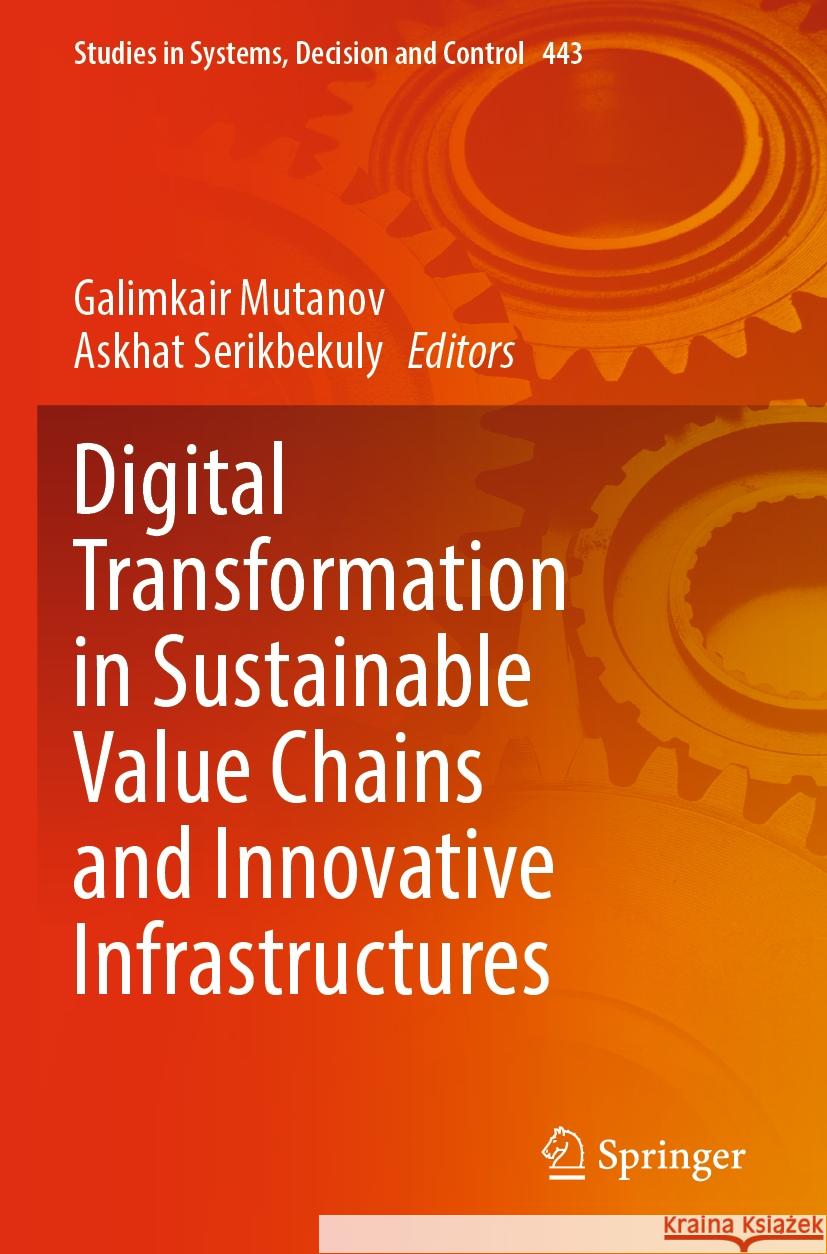 Digital Transformation in Sustainable Value Chains and Innovative Infrastructures  9783031070693 Springer International Publishing - książka