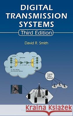 Digital Transmission Systems David R. Smith 9781402075872  - książka