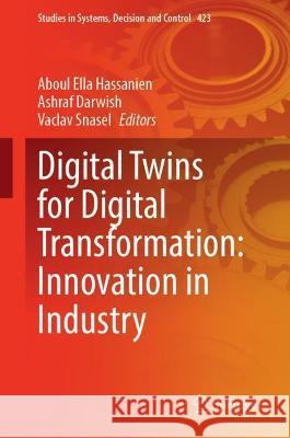 Digital Twins for Digital Transformation: Innovation in Industry  9783030968014 Springer International Publishing - książka