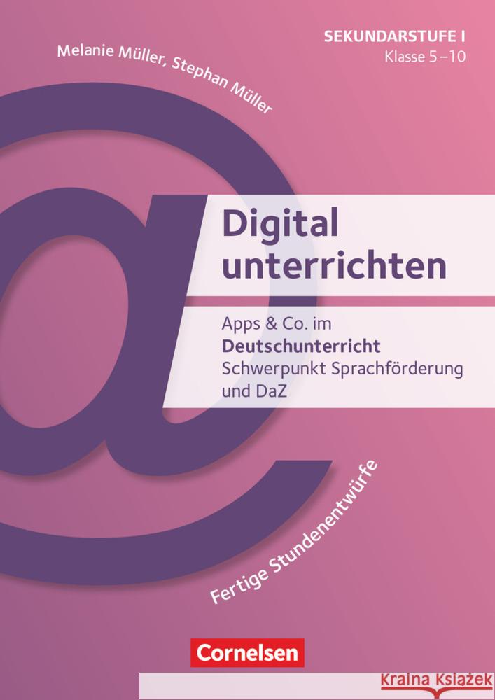 Digital unterrichten - Klasse 5-10 Müller, Stephan, Müller, Melanie 9783589167715 Cornelsen Verlag Scriptor - książka