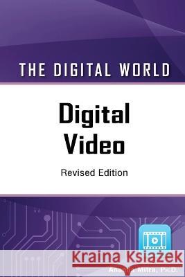 Digital Video, Revised Edition Mitra, Ananda 9798887252773 Chelsea House Publications - książka