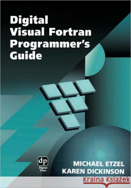 Digital Visual FORTRAN Programmer's Guide Etzel, Michael 9781555582180 Digital Press - książka