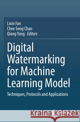 Digital Watermarking for Machine Learning Model  9789811975561 Springer Nature Singapore - książka