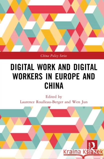 Digital Work and Digital Workers in Europe and China Laurence Roulleau-Berger Wen Jun 9781032658261 Routledge - książka