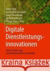 Digitale Dienstleistungsinnovationen: Smart Services Agil Und Kundenorientiert Entwickeln Stich, Volker 9783662595169 Springer Vieweg