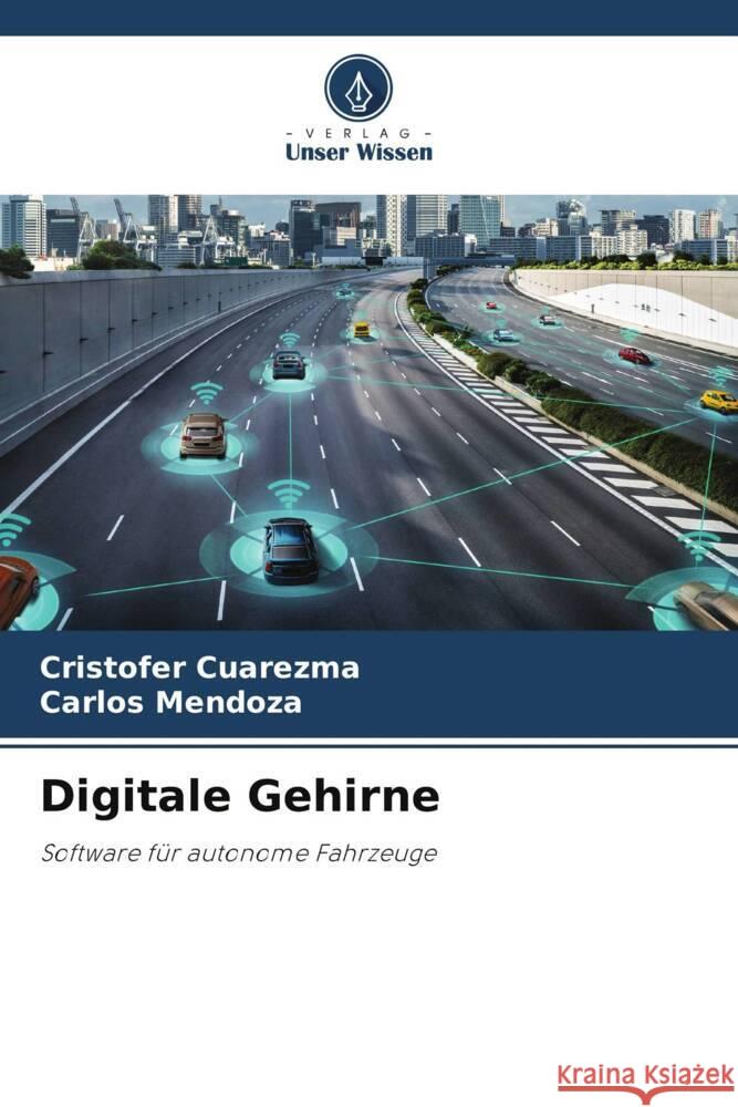 Digitale Gehirne Cuarezma, Cristofer, Mendoza, Carlos 9786208636623 Verlag Unser Wissen - książka