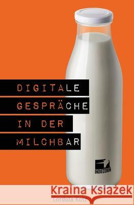 Digitale Gespräche in der Milchbar Graphics, Lightball- 9781512022964 Createspace - książka