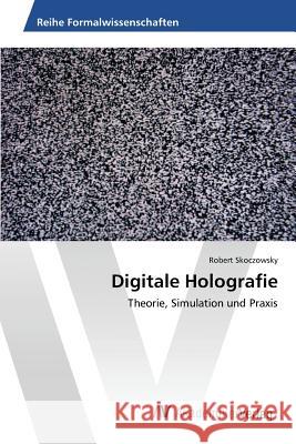 Digitale Holografie Skoczowsky Robert 9783639853544 AV Akademikerverlag - książka