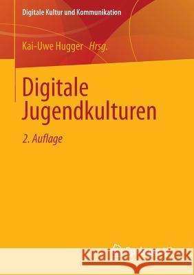 Digitale Jugendkulturen Kai-Uwe Hugger 9783531184869 Springer vs - książka