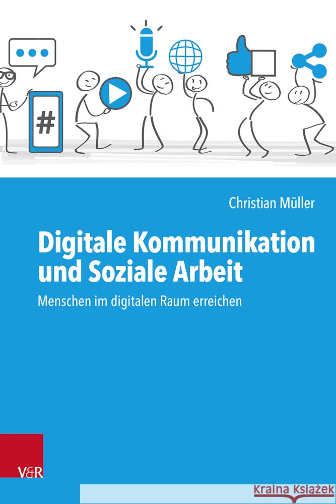 Digitale Kommunikation und Soziale Arbeit Müller, Christian 9783525703175 Vandenhoeck & Ruprecht - książka