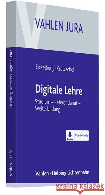 Digitale Lehre Eickelberg, Jan M., Krätzschel, Holger 9783800664474 Helbing & Lichtenhahn/Basel - książka