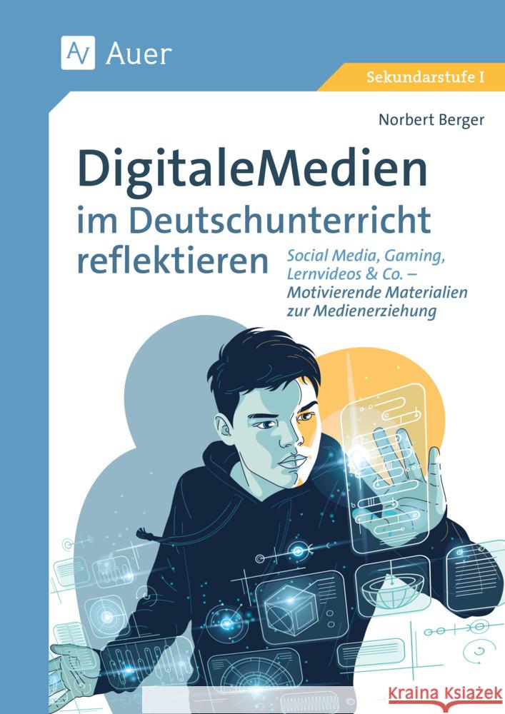 Digitale Medien im Deutschunterricht reflektieren Berger, Norbert 9783403088202 Auer Verlag in der AAP Lehrerwelt GmbH - książka