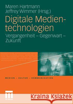 Digitale Medientechnologien: Vergangenheit - Gegenwart - Zukunft  9783531178387 VS Verlag - książka