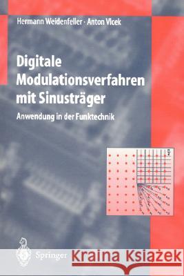 Digitale Modulationsverfahren Mit Sinusträger: Anwendung in Der Funktechnik Weidenfeller, Hermann 9783540606222 Springer - książka