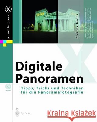 Digitale Panoramen: Tipps, Tricks Und Techniken Für Die Panoramafotografie Jacobs, Corinna 9783642621789 Springer - książka