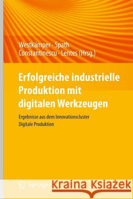 Digitale Produktion Engelbert West Dieter Spath Carmen Constantinescu 9783642202582 Springer - książka