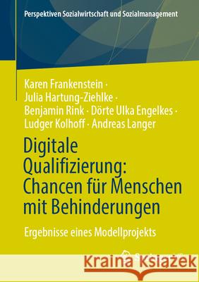 Digitale Qualifizierung: Chancen F?r Menschen Mit Behinderungen: Ergebnisse Eines Modellprojekts Karen Frankenstein Julia Hartung-Ziehlke Benjamin Rink 9783658451813 Springer vs - książka