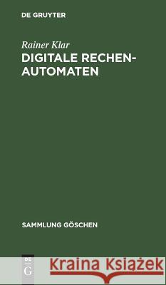 Digitale Rechenautomaten Klar, Rainer 9783110027938 Walter de Gruyter - książka