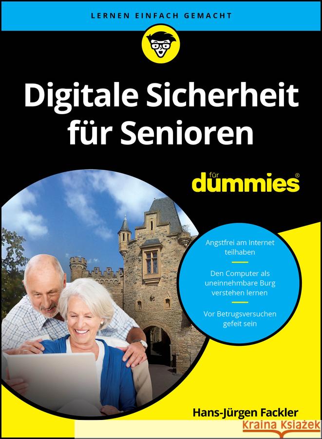 Digitale Sicherheit fur Senioren fur Dummies Hans-Jurgen Fackler 9783527722716 Wiley-VCH Verlag GmbH - książka
