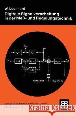 Digitale Signalverarbeitung in Der Meß- Und Regelungstechnik Leonhard, Werner 9783519161202 Springer - książka