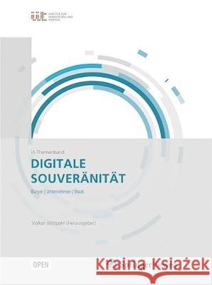 Digitale Souveränität: Bürger, Unternehmen, Staat Wittpahl, Volker 9783662557884 Springer Vieweg - książka