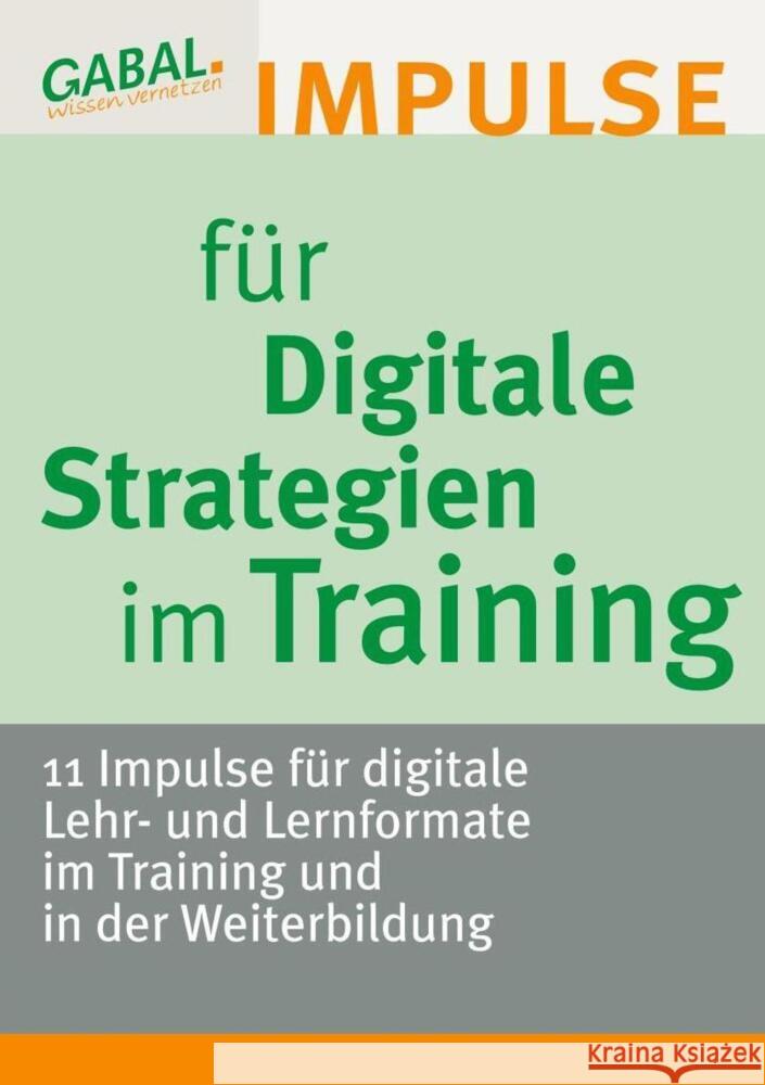 Digitale Strategien im Training : 11 Impulse für digitale Lehr- und Lernmethoden Bett, Katja; Brockmann, Ivanka; Dreher, Anna-Theresa 9783766499660 Jünger Medien Verlag - książka