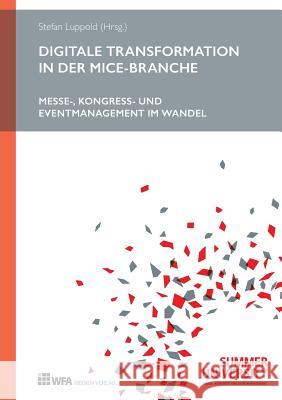 Digitale Transformation in der MICE-Branche Luppold, Stefan 9783946589174 Wfa Medien Verlag - książka