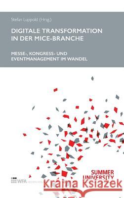 Digitale Transformation in der MICE-Branche Luppold, Stefan 9783946589181 Wfa Medien Verlag - książka