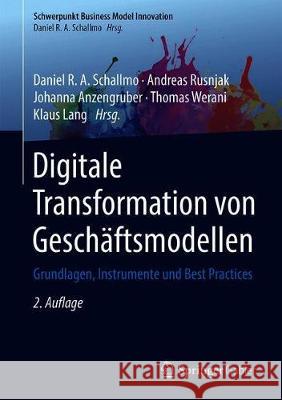 Digitale Transformation Von Geschäftsmodellen: Grundlagen, Instrumente Und Best Practices Schallmo, Daniel R. a. 9783658319793 Springer Gabler - książka