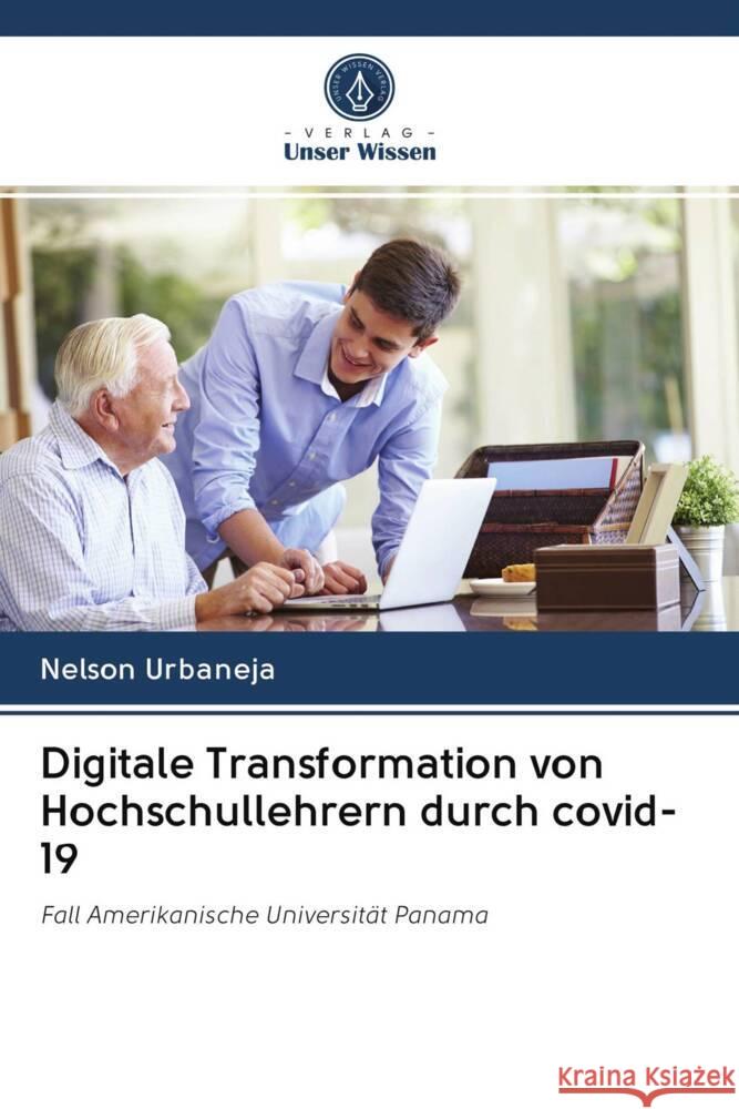 Digitale Transformation von Hochschullehrern durch covid-19 Urbaneja, Nelson 9786202976565 Verlag Unser Wissen - książka