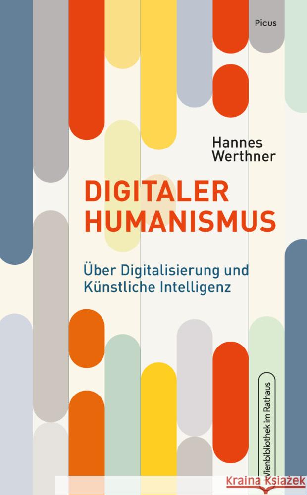 Digitaler Humanismus Werthner, Hannes 9783711721594 Picus Verlag - książka