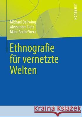 Digitaler Naturalismus: Grundlagen Der Ethnografie in Der Onlineforschung Dellwing, Michael 9783658218706 Springer vs - książka