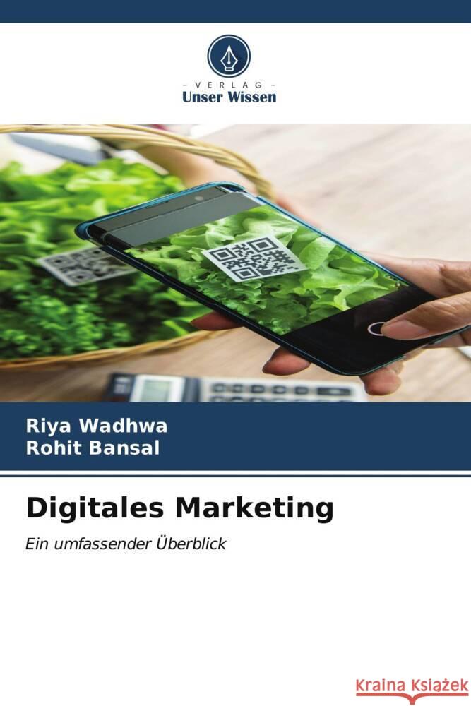 Digitales Marketing Riya Wadhwa Rohit Bansal 9786206659297 Verlag Unser Wissen - książka