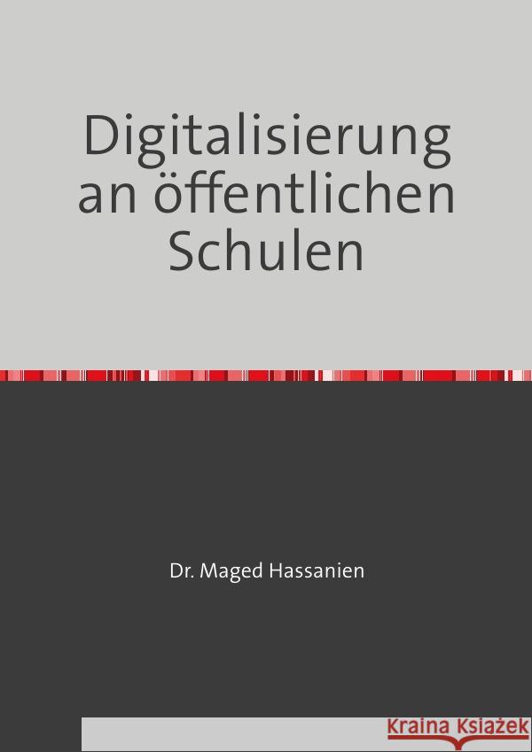 Digitalisierung an den öffentlichen Schulen Hassanien, Dr. Maged 9783818768294 epubli - książka