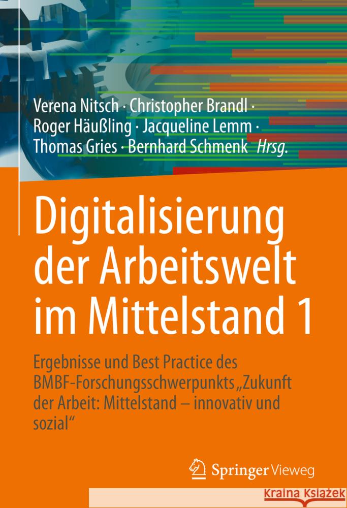 Digitalisierung Der Arbeitswelt Im Mittelstand 1: Ergebnisse Und Best Practice Des Bmbf-Forschungsschwerpunkts Zukunft Der Arbeit: Mittelstand - Innov Nitsch, Verena 9783662648025 Springer Berlin Heidelberg - książka