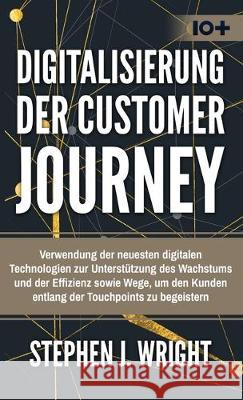 Digitalisierung der Customer Journey Stephen J. Wright 9783952512654 Bluetrees Gmbh - książka