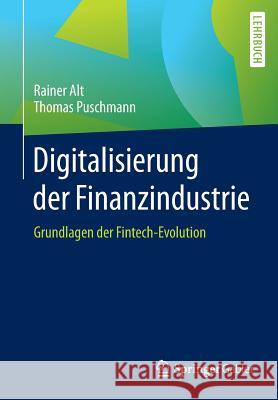 Digitalisierung Der Finanzindustrie: Grundlagen Der Fintech-Evolution Alt, Rainer 9783662505410 Springer Gabler - książka