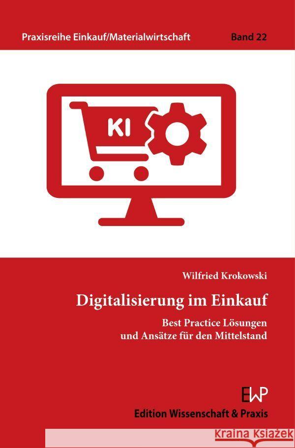 Digitalisierung im Einkauf. Krokowski, Wilfried 9783896737847 Verlag Wissenschaft & Praxis - książka