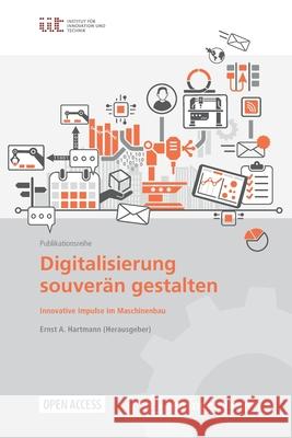 Digitalisierung Souverän Gestalten: Innovative Impulse Im Maschinenbau Hartmann, Ernst A. 9783662623763 Springer Vieweg - książka