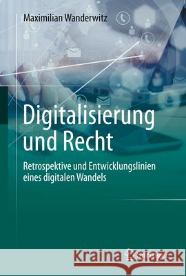 Digitalisierung Und Recht Wanderwitz, Maximilian 9783662594636 Springer - książka