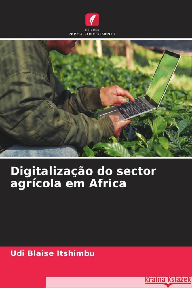 Digitaliza??o do sector agr?cola em Africa Udi Blais 9786208037345 Edicoes Nosso Conhecimento - książka
