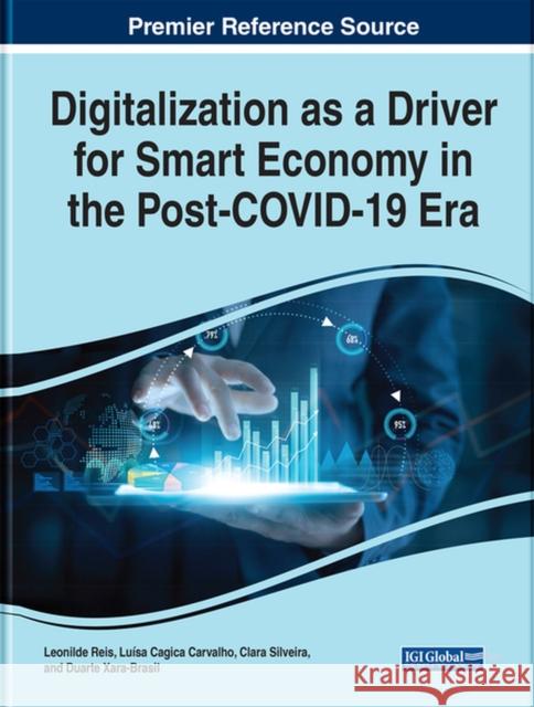 Digitalization as a Driver for Smart Economy in the Post-COVID-19 Era Reis, Leonilde 9781799892274 IGI Global - książka