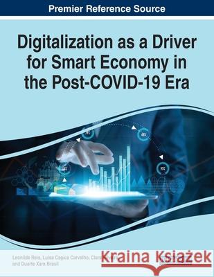 Digitalization as a Driver for Smart Economy in the Post-COVID-19 Era Leonilde Reis Lu 9781799892281 Business Science Reference - książka