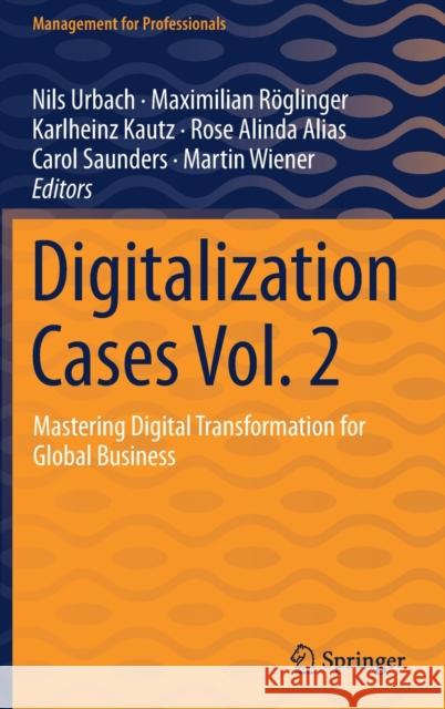 Digitalization Cases Vol. 2: Mastering Digital Transformation for Global Business Urbach, Nils 9783030800024 Springer - książka