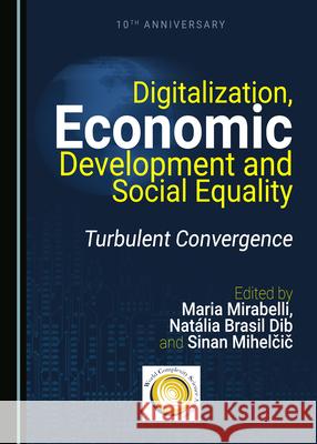 Digitalization, Economic Development and Social Equality: Turbulent Convergence Maria Mirabelli Dib Nat 9781527549760 Cambridge Scholars Publishing - książka