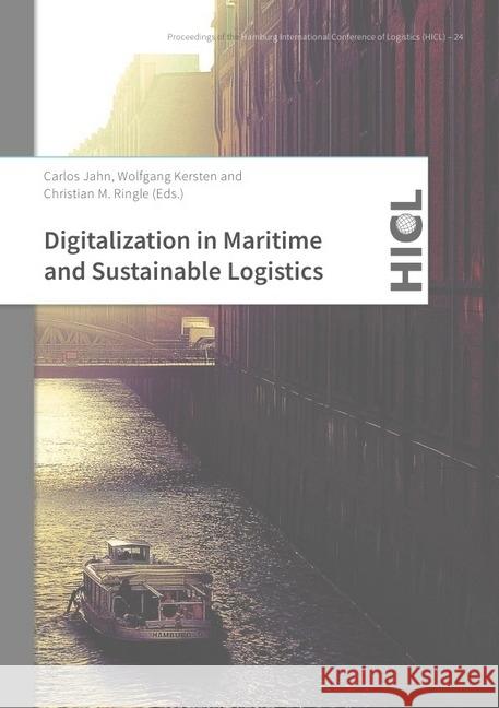 Digitalization in Maritime and Sustainable Logistics : City Logistics, Port Logistics and Sustainable Supply Chain Management in the Digital Age Jahn, Carlos; Kersten, Wolfgang; Ringle, Christian M. 9783745043327 epubli - książka