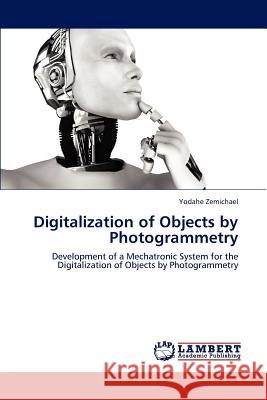 Digitalization of Objects by Photogrammetry Yodahe Zemichael 9783659185717 LAP Lambert Academic Publishing - książka